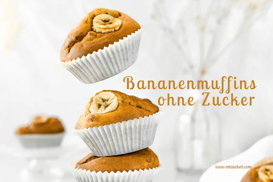 Gesunde Bananenmuffins ohne Zucker | ENTZUCKERT
