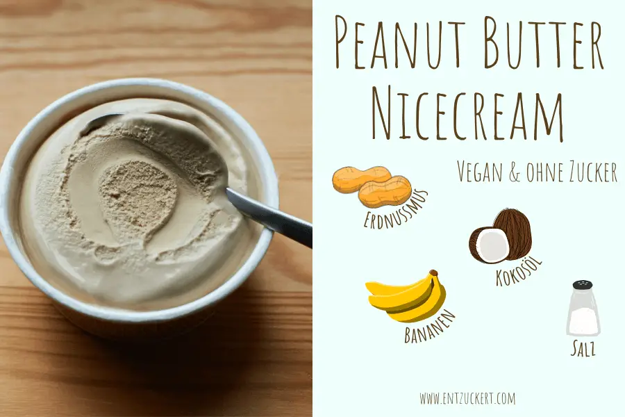 Peanut Butter Nicecream Rezept: Erdnussbutter-Eis ohne Zucker | Entzuckert