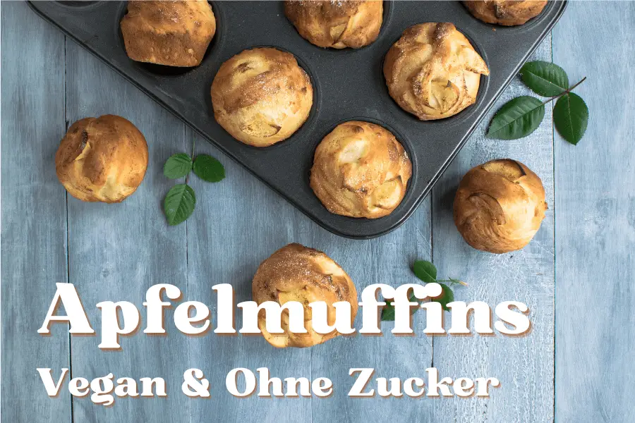 Vegane Apfel-Muffins ohne Ei: Ein Rezept für vegane Apfelmuffins ohne Zucker von ENTZUCKERT
