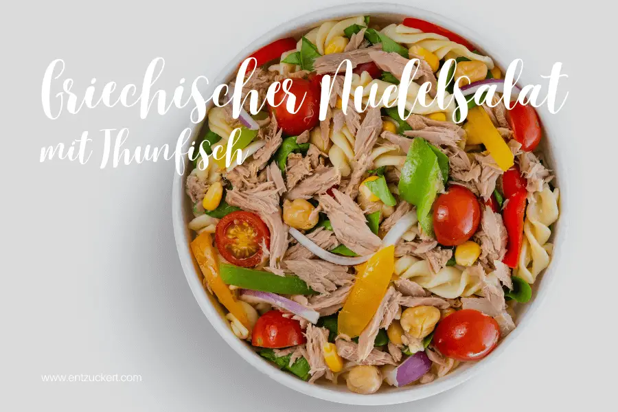 Griechischer Nudelsalat:Mediterran, leicht & gesund | Nudel-Salat-Rezept von ENTZUCKERT