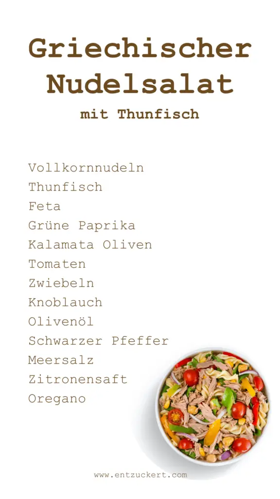 Griechischer Nudel-Salat mit Thunfisch: Mediterran, gesund & leicht | Ein Sommersalat von ENTZUCKERT
